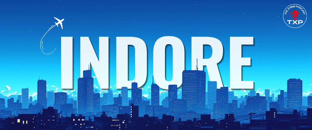 Top Podcast Services in Indore featuring a dynamic urban skyline artwork with The Xtrim Podcast branding and modern digital city theme.